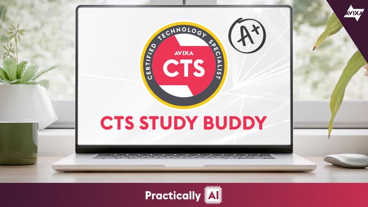 Can AI Help You Pass the CTS Exam? Introducing AVIXA’s Study Buddy