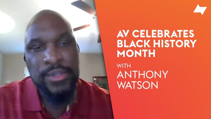 AV Celebrates Black History Month | Anthony Watson