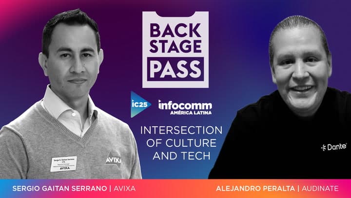 An Intersection of AV and Mexican Culture | Backstage Pass: InfoComm America Latina